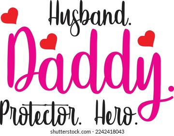 Husband daddy protector hero  Father life shirt print template, Typography design for father, father's day, husband, men, boy, boss day, birthday 