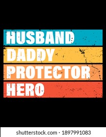 Husband daddy protector hero quote. Father's day print gift idea. Motivation quote with icons. Men statuses. Vector illustration.