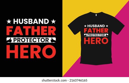 
Husband daddy protector hero t shirt vector.