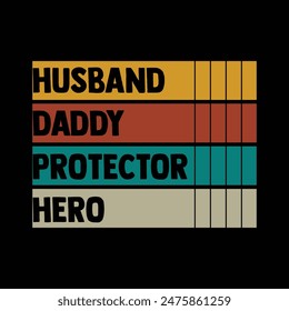 Husband daddy protector t shirt design 