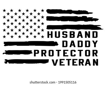 Husband Daddy Protector veteran ,Fathers Day ,vintage american flag