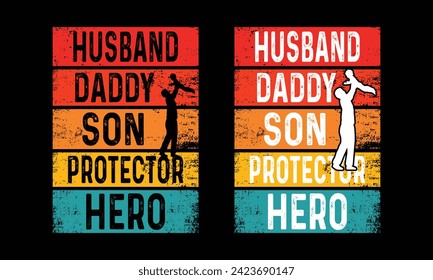 Husband Daddy Son Protector Hero-Fathers day design.