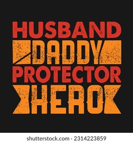 Husband Dady Protector Hero T-Shirt Design | Father's Day T-Shirt Design | Dad Shirt, Husband Gift, Father's Day Gift, Gift for Father, Dad Gift, Shirt For Dad, Funny Father's Day T-Shirt 