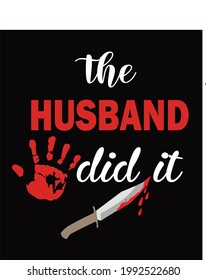 the husband did it vector t-shirt design