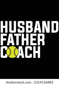 Husband father coach vector art design, eps file. design file for t-shirt. SVG, EPS cuttable design file