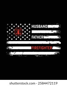 HUSBAND FATHER FIREFIGHTER TSHIRT DESIGN