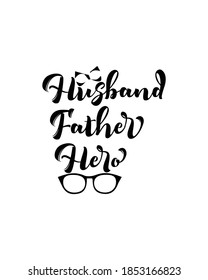 Husband father hero. Hand drawn typography poster design. Premium Vector.