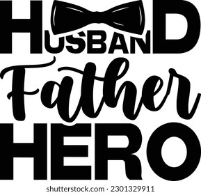 Husband Father Hero,Happy Fathers Day, Golf Dad, Silhouette, golfing, fathers day svg, Bonus Dad svg, Eps, Daddy, Best Dad, Whiskey Label,  Sublimation, Mug Gift, Poster, funny, Retro, Birthday,Vector