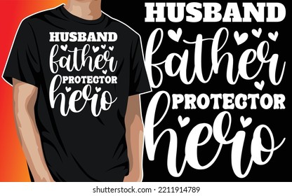 Husband Father Protector Hero Father's Day Daddy Papa Dad Grandpa