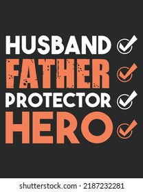 Husband Father Protector Hero Typography Vector illustration. Father day background. Father day design