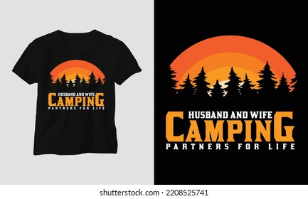 Husband and wife camping partners for life - Camping T-shirt Design vector. Best use for T-Shirt, mag, sticker, wall mat, etc. Hiking, Mountain rock, Forest, fire, enjoy, hobby