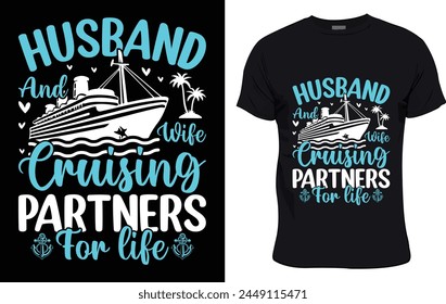 Husband and wife cruising partners for life colorful graphic t shirt trendy design