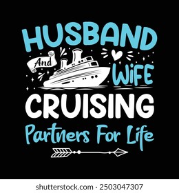 Husband and Wife Cruising Partners for Life. Funny Cruise Vacation Couple Summer T-shirt Design