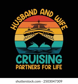 Husband and Wife Cruising Partners for Life. Funny Cruise Vacation Couple Summer T-shirt Design