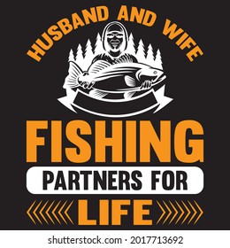 husband and wife fishing partners for life t shirt design, vector file.