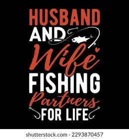 husband and wife fishing partners for life, fishing t shirt vector design template, fishing quote greeting tees