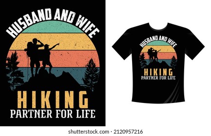 Husband and wife hiking partner for life - t shirt design Mountain illustration, outdoor adventure . Vector graphic for t shirt and other uses. Outdoor Adventure Inspiring Motivation Quote