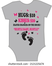 hustle baby hustle  Body children, baby shirt,  onesie  Accessories, clothes for newborns vector illustration