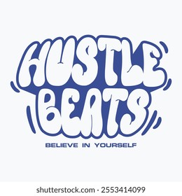 Hustle Beat typography streetwear concept template vector illustration