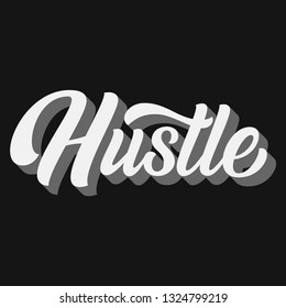 Hustle brush hand lettering with 3d shadow  isolated on black background. Vector typography.