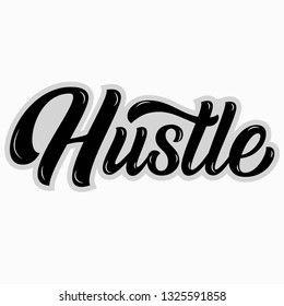 Hustle brush hand lettering on white background. Vector typography.