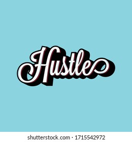 Hustle brush hand lettering. Vector typography