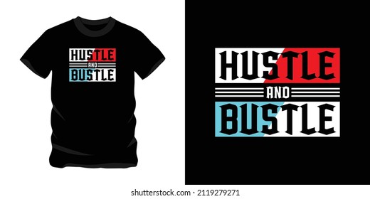 hustle and bustle, good graphic design text for screen printing t-shirts, sweaters, hats, etc