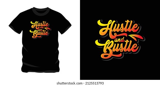 hustle and bustle, good graphic design text for screen printing t-shirts, sweaters, hats, etc