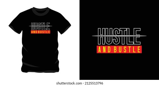 hustle and bustle, good graphic design text for screen printing t-shirts, sweaters, hats, etc