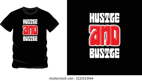 hustle and bustle, good graphic design text for screen printing t-shirts, sweaters, hats, etc