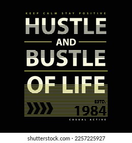hustle and bustle lettering graphic design fashion, typography vector illustration, modern style, for print t shirt 