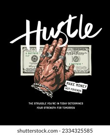 hustle calligraphy slogan with hand holding cash vector illustration on black background