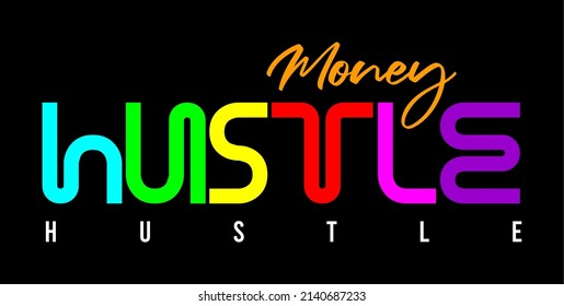 hustle design use for print t shirt, card, banner, sticker and more