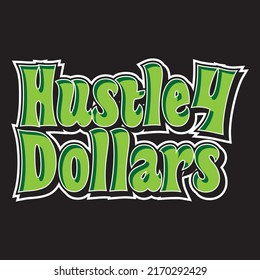 hustle for dollars typography design