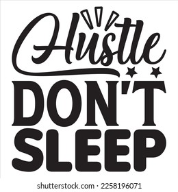Hustle Don't Sleep t-shirt design vector file