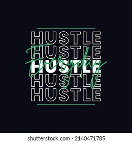 Hustle everyday typography t-shirt design