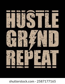 Hustle Grind Repeat – Motivational Fitness T-Shirt for Gym Lovers, Athletes and Hard Workers. Perfect Workout Tee for Training