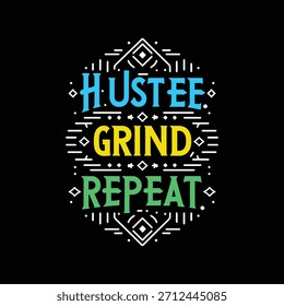 Hustle Grind Repetir texto com acentos geométricos