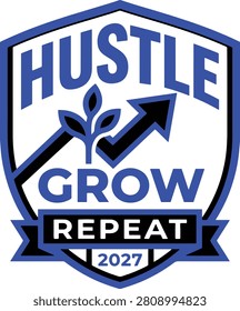 Hustle Grow Repeat 2027 Plant Shield Badge T-Shirt Design