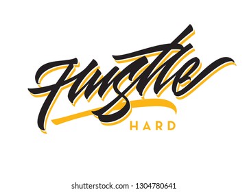 Hustle hand made calligraphic lettering logotype in original style. High quality typographic artwork best for print, logotype, advertising and media. Hustle hard motivational script and hand made font