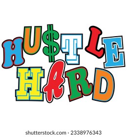  hustle hard, certified hustler, typography graphic work for stickering, posters, t-shirt.