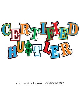  hustle hard, certified hustler, typography graphic work for stickering, posters, t-shirt.