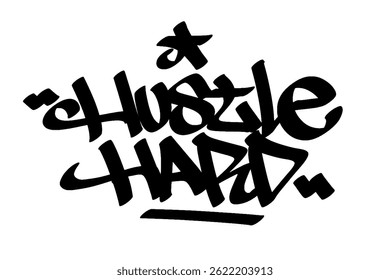 Hustle Hard graffiti tag in bold black ink on white background. Urban street art lettering, motivational and dynamic design, perfect for branding, prints, streetwear, and digital projects.

