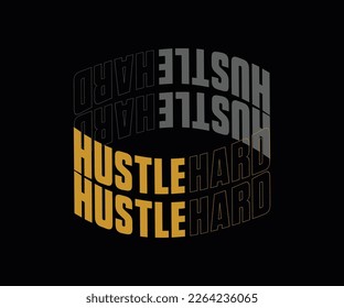 Hustle Hard modern futuristic typography font with lettering. Creative artwork for your t-shirt print, card, poster, banner, pin, etc