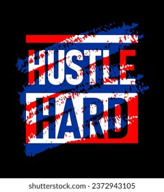Hustle hard motivational stroke typepace design, Short phrases design, slogan t-shirt, posters, labels, etc.