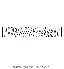 "Hustle Hard" Motivational Typography T-shirt mock up vector. Motivational Quote. Street Wear and Urban Style Eps 10 vector
