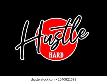 Hustle hard quote design motivation