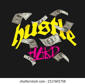 hustle hard slogan with flying banknote vector illustration on black background