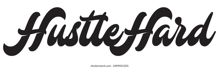 hustle hard text on white background.