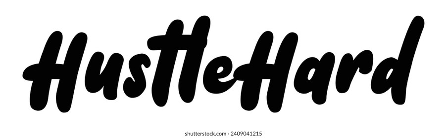 hustle hard text on white background.